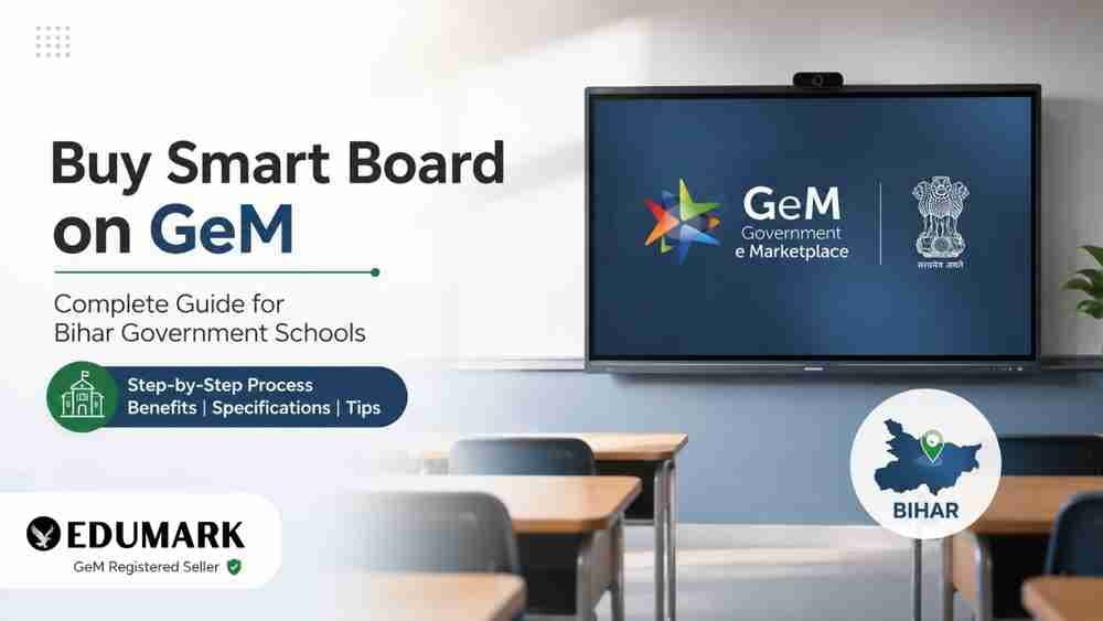 How to Buy a Smart Board on GeM for Bihar Government Schools