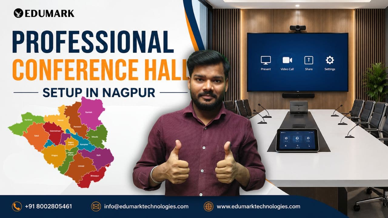 Conference Hall Setup in Nagpur | Professional AV Solutions – Edumark Technologies