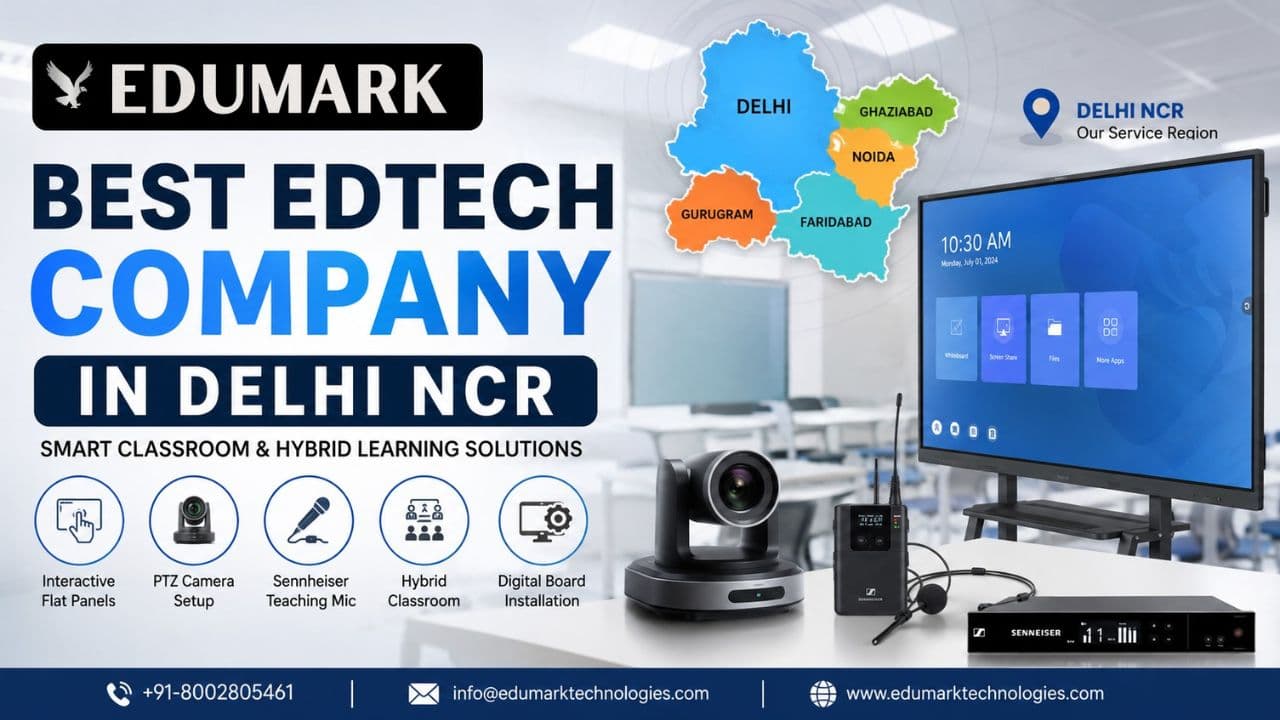 Best EdTech Company in Delhi NCR for Smart Classroom – Edumark Technologies